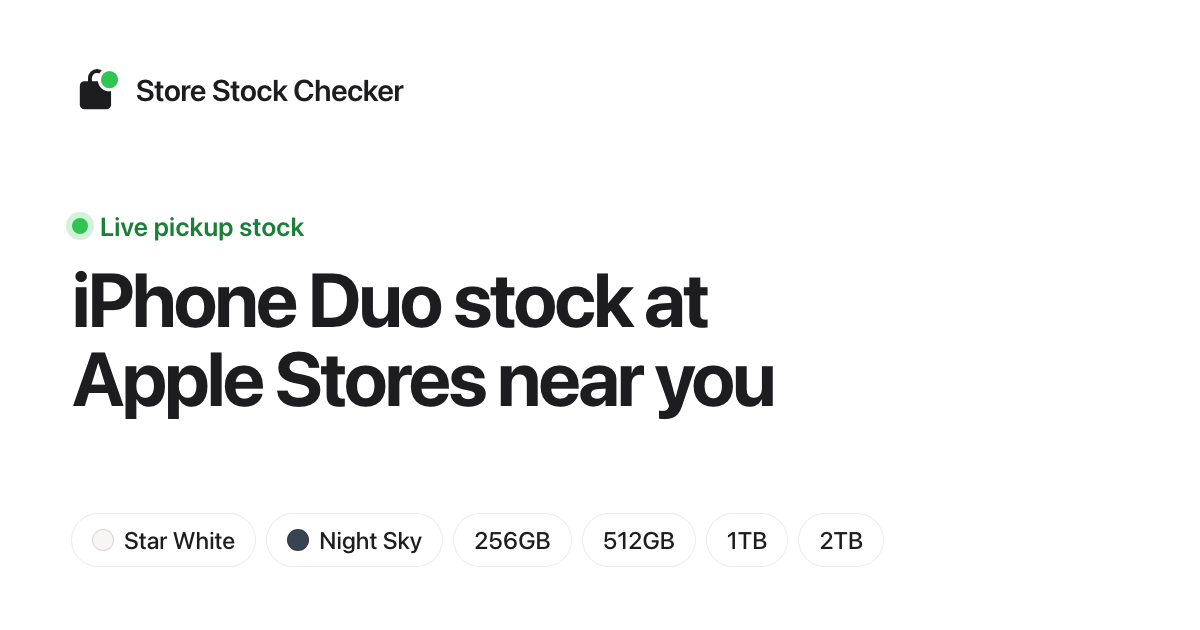 iPhone Duo Stock Near You: Live Apple Store Pickup | Store Stock Checker
